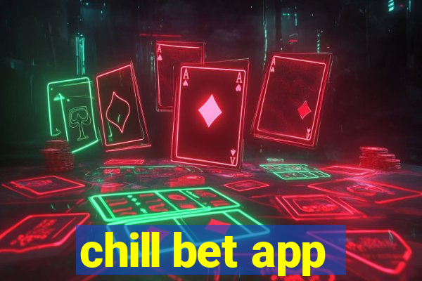 chill bet app